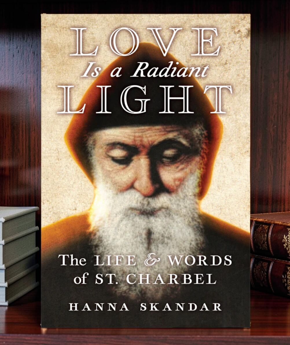 Love is a Radiant Light: The Life and Words of Saint Charbel